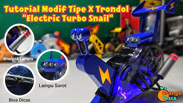 Tutorial, Tipe X Trondol Electric Turbo Snail