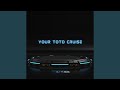 Your Toto Cruise Your Toto Cruise