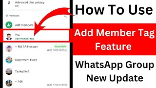 How To Use Add Member Tag Feature In WhatsApp Group New Update