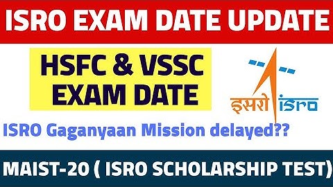 ISRO EXAM DATE UPDATES | HSFC VSSC EXAM DATE
