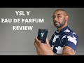 YSL Y Eau De Parfum Cologne Review