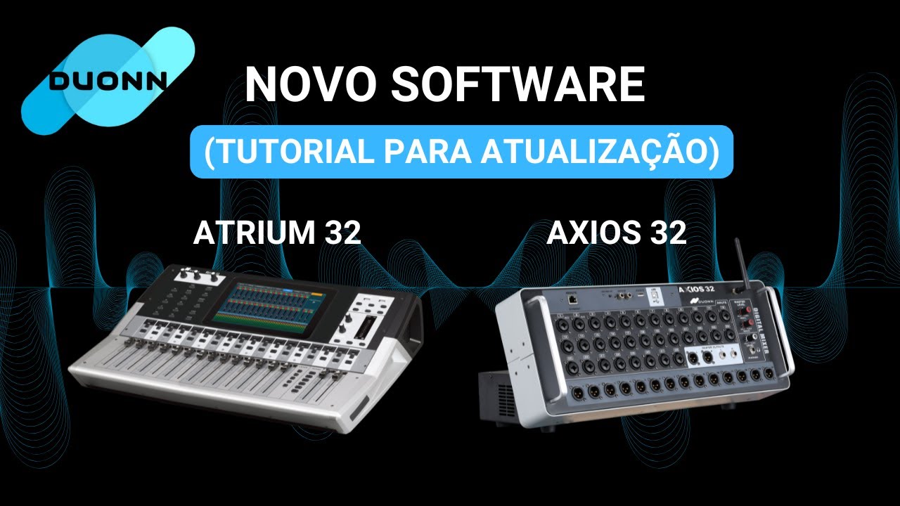 TUTORIAL ATUALIZAÇÃO DE SOFTWARE | AXIOS 32 E ATRIUM 32