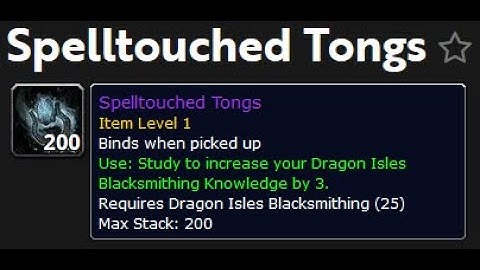 World of Warcraft Dragonflight: How to Obtain Spelltouched Tongs  3 free blacksmith skills