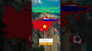 MOST LIKED COMMENT CHANGES ASIA PART 25 #viral #geography #popular #map #mapping #geotuber