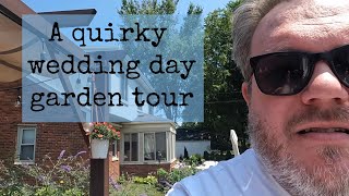 A quirky wedding day garden tour