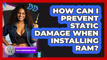 How Can I Prevent Static Damage When Installing RAM? - The Hardware Hub