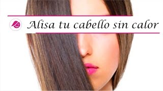 Como alisar tu cabello sin calor - YouTube