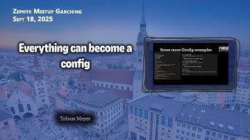 “Everything can become a config" // Zephyr Meetup Garching, Sept. 18, 2025