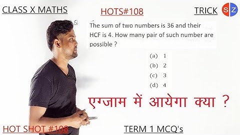 the sum of two numbers is 36 and their HCF is 4. How many pair of such number are possible #HOTS108