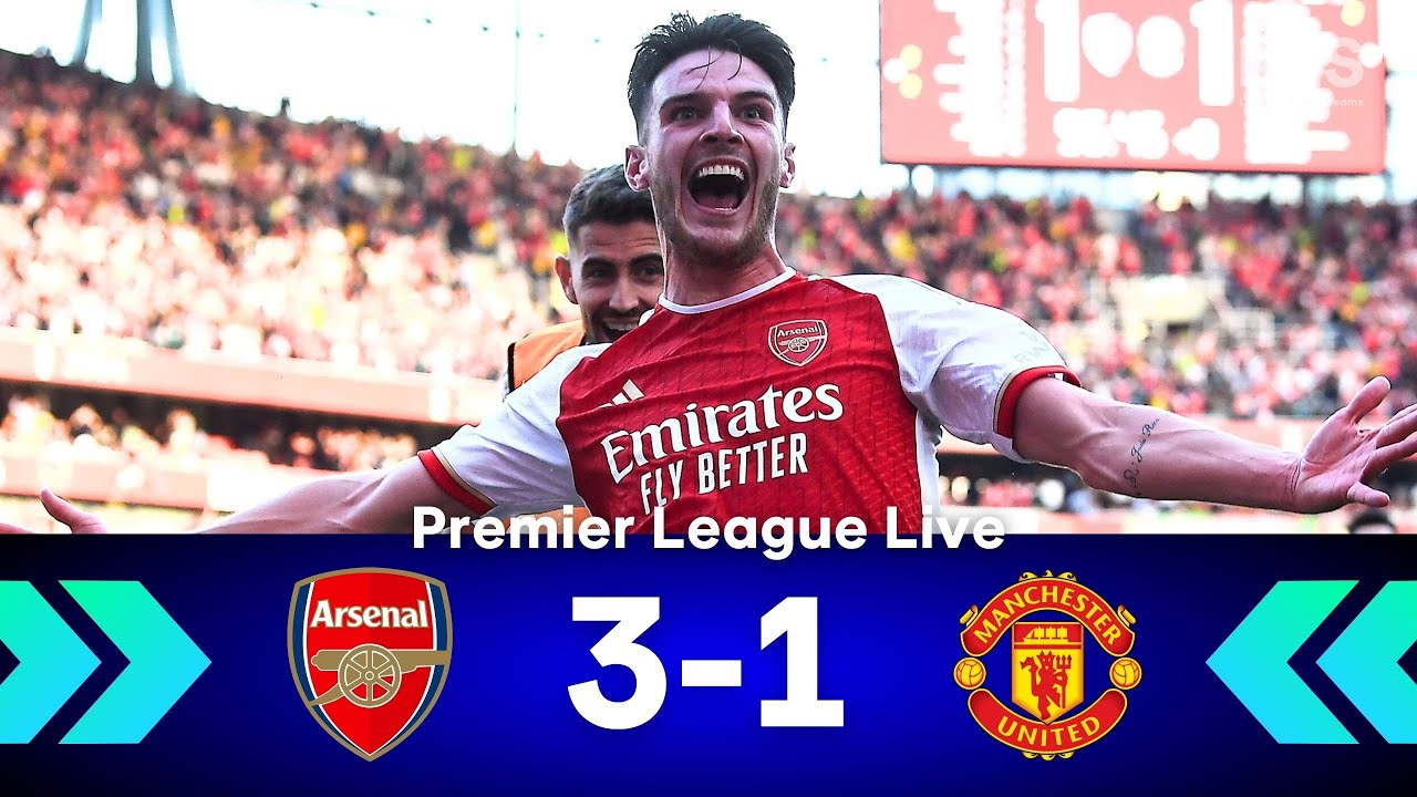 ARSENAL 3-1 MAN UNITED Premier League Live