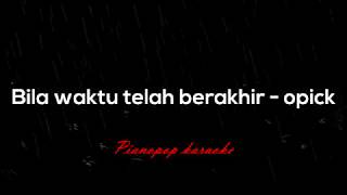 Bila waktu telah berakhir - opick (karaoke) male #opick #bilawaktutelahberakhir