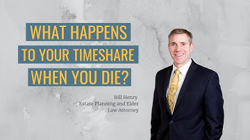 What Happens to Your Timeshare When You Die?