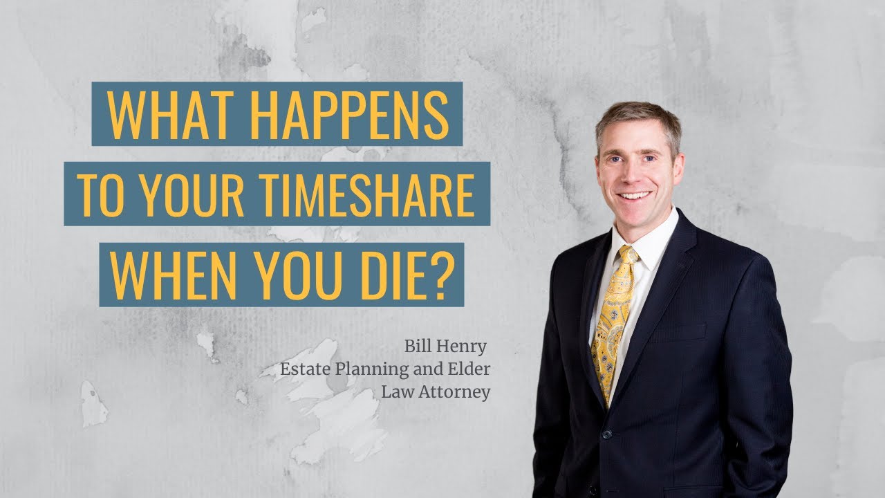 What Happens To A Timeshare When You Die What Happens To A Timeshare When You Die