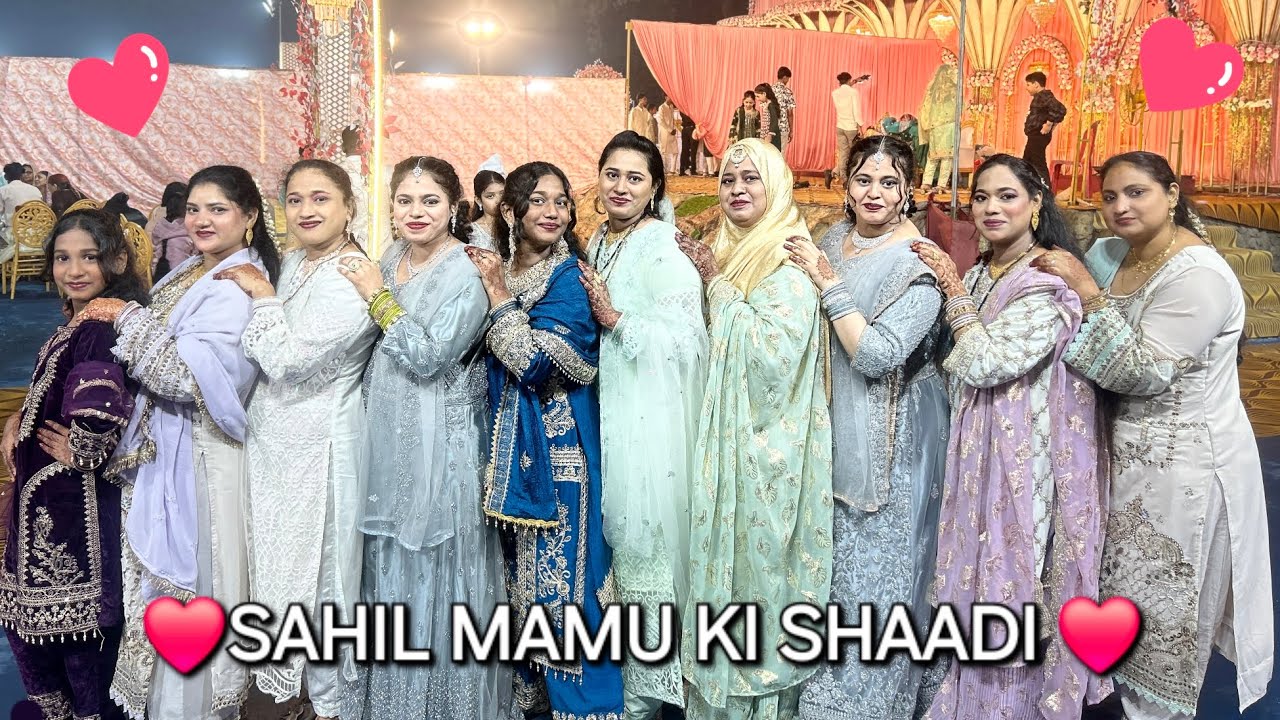 [SAHIL MAMU KI SHAADI] NIKAH. BARAT🥁 