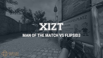 NiP Xizt - Man of the Match