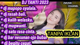 FULL ALBUM DJ TANTI TERBARU_ PARGOY 2023 /JEDAG JEDUG BASS GLER__ ENAK DIDENGAR