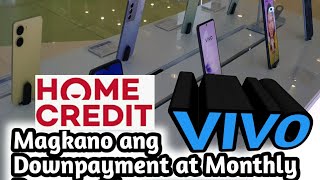 VIVO y36,V27e,V275G,Y22s,Y16,Y02s,Magkano sa Home Credit ang Down Payment at Monthly Payment ko?