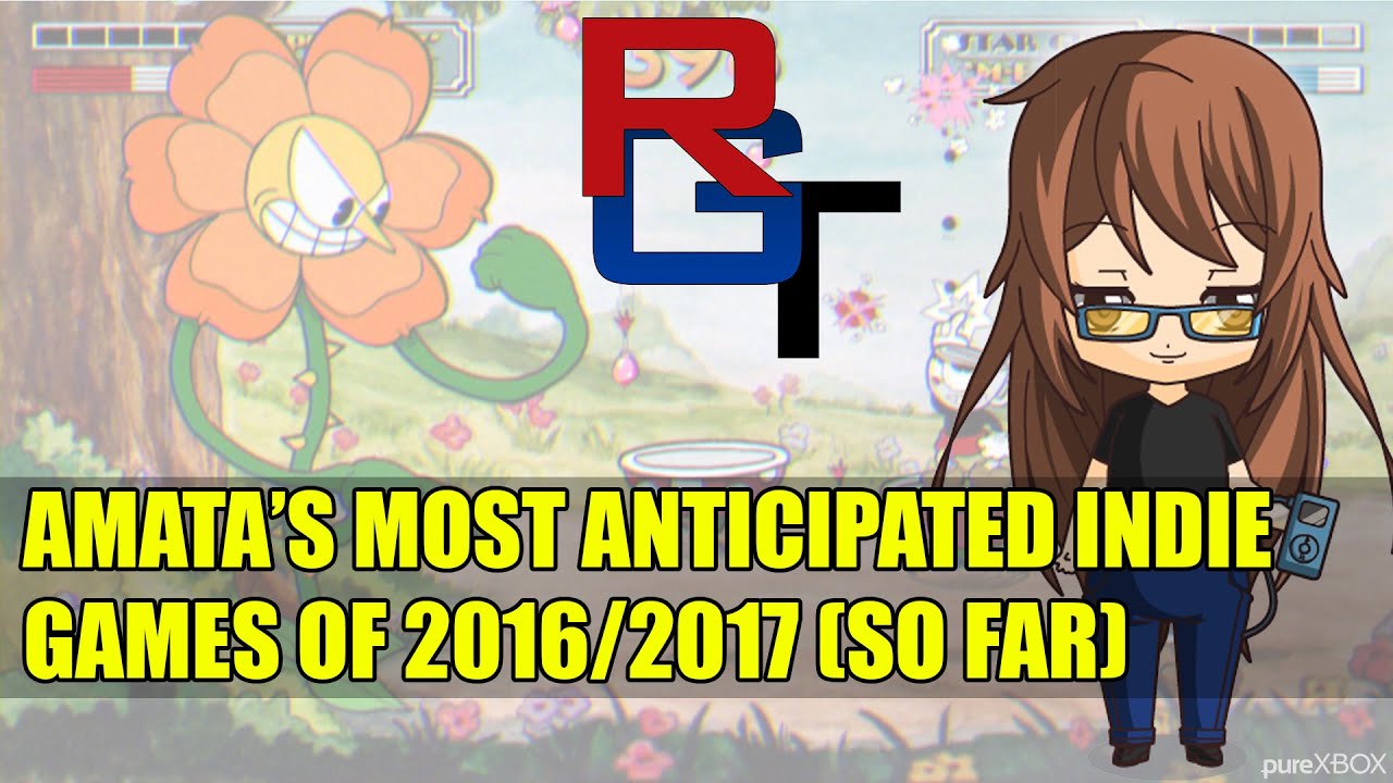Amata’s Most Anticipated Indie Games of 2016/2017 (so far)