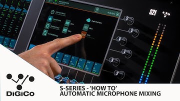 DiGiCo Automatic Microphone Mixing - S-Series Consoles