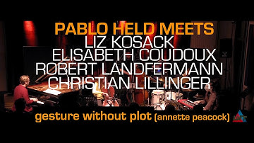Pablo Held Meets: Liz Kosack • Elisabeth Coudoux • Robert Landfermann • Christian Lillinger