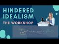 Hindered idealism webinar and toolkit