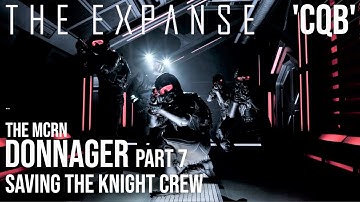 The Expanse - The Donnager Part 7 | Saving The Knight Crew | 