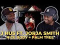 J Hus ft. Jorja Smith - Nice Body   Palm Tree | FIRST REACTION