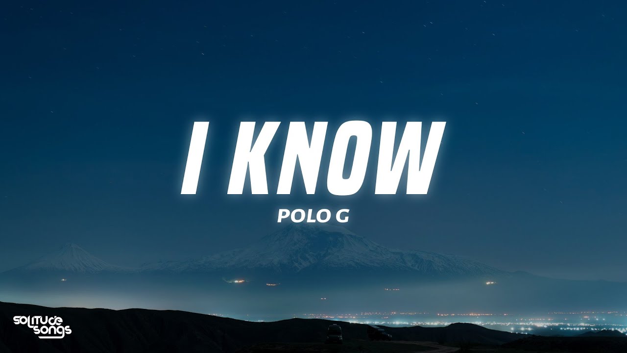 Polo G - I Know (Lyrics)