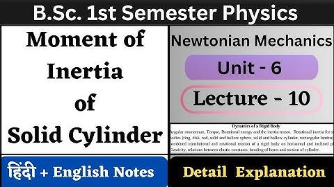 Moment of Inertia of Solid Cylinder | BSc 1st Semester Physics | Unit-6 | L-10 | Newtonian Mechanics