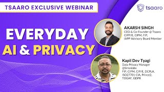 Everything AI & Privacy | Tsaaro Exclusive Webinar | #privacy #dataprotection