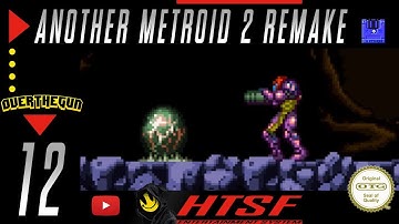 [HTSF] Another Metroid 2 Remake [12]
