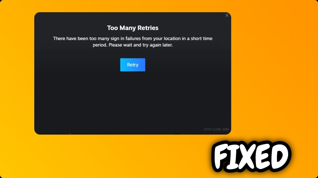 (FIXED) "Too many retries" error on Steam