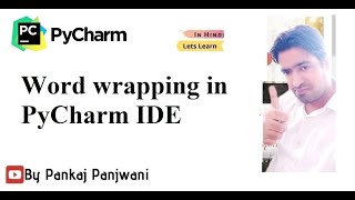 PyCharm IDE  - Word wrapping in PyCharm IDE || Hindi