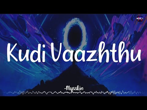   Lyrics   Mysskin  Naattula Namma Veettula  Mugamoodi  Bar Anthem   KudiVaazhthu