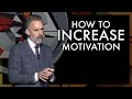 How to Increase Motivation | Jordan B. Peterson