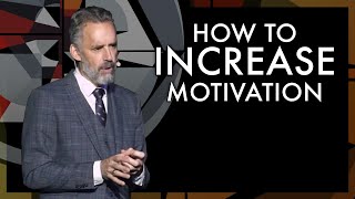 How to Increase Motivation | Jordan B. Peterson