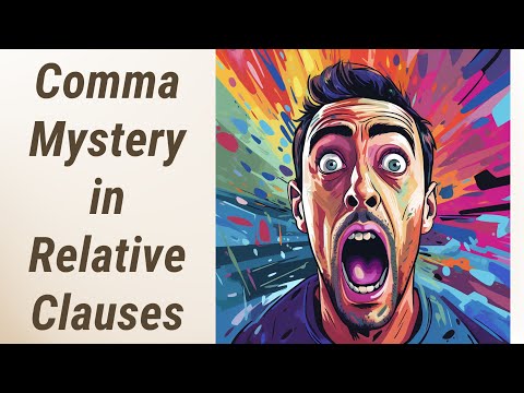 Unveiling the Comma Mystery in Relative Clauses