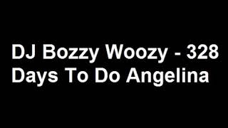 Download Lagu DJ Bozzy Woozy - 328 Days To Do Angelina MP3