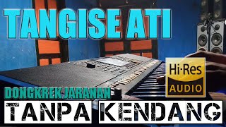 TANGISE ATI Tanpa Kendang  Audio Jos Bikin Ambyar Mak Pyar