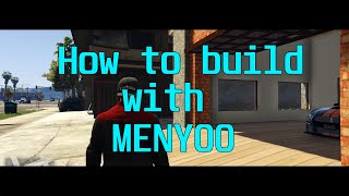 How to build a map mod with Menyoo on GTA5 PC