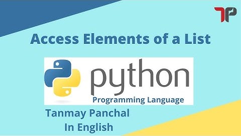 Access Elements of a LIST in Python | Python Tutorial For Beginners | Python Programming Language