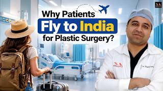 Why Patients Fly to India for Plastic Surgery