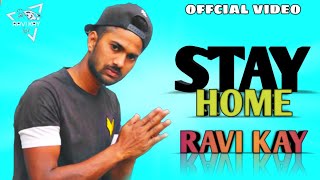 Stay Home - Abraam X Aiesle Ravi Kay Official Video Cover Song 2020 Ravi Kay Topic