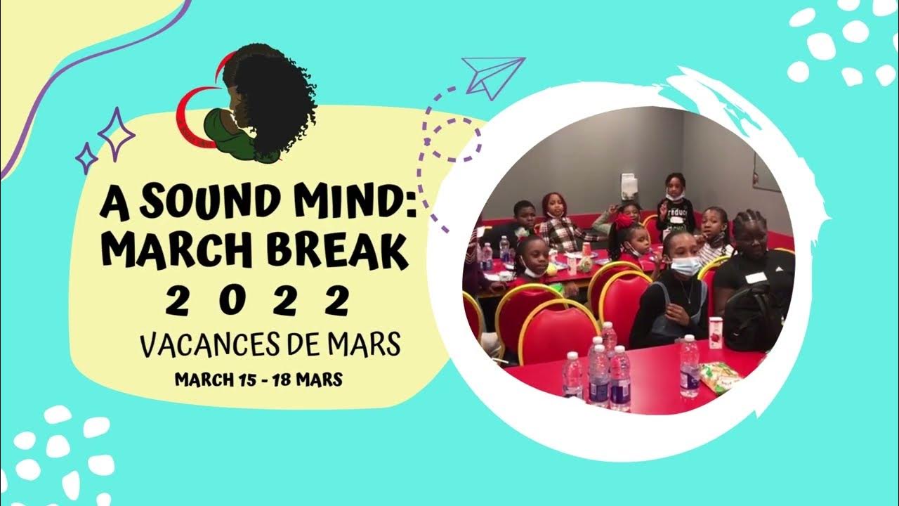 A Sound Mind March Break 2022 YouTube