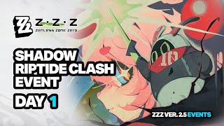 Shadow Clash Riptide Clash Event Day 1 Gameplay - Zenless Zone Zero 2.5