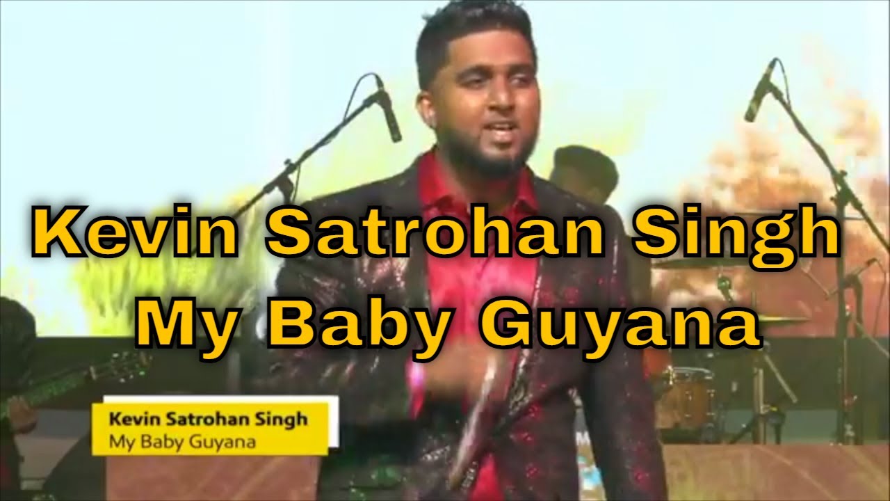 Kevin Satrohan Singh My Baby Guyana (Guyana Chutney Monarch 2021 Winner)