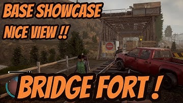 STATE OF DECAY 2 Bridge Fort Base Showcase ! Beautiful View