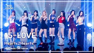 [#음중풀캠8K] Hearts2Hearts (하츠투하츠) – 15-LOVE FullCam | 쇼! 음악중심 | MBC260829