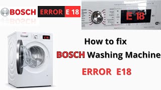 Bosch Washing Machine Series 8 - How to fix Error 18 (Bosch E18) DIY