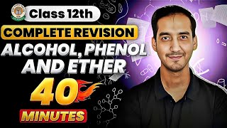 Alcohol, Phenol and Ether | Class 12 Chemistry| Quick Revision in 40 Minutes| CBSE | Sourabh Raina